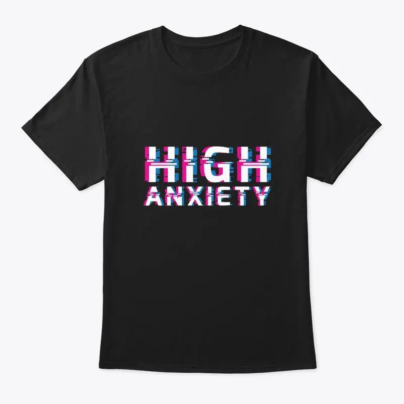 High Anxiety